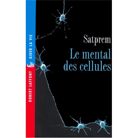 Le mental des cellules - NE