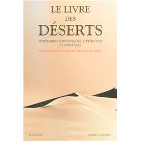 Le livre des déserts itinéraires scientifiques, littéraires et spirituels