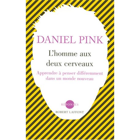 L'homme aux deux cerveaux apprendre à penser différemment dans un monde nouveau