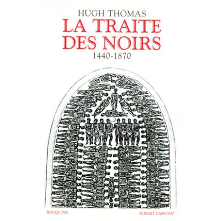 La traite des Noirs histoire du commerce d'esclaves transatlantique, 1440-1870