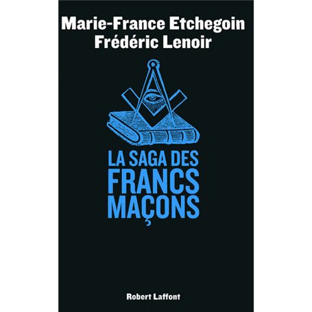 La saga des francs-maçons