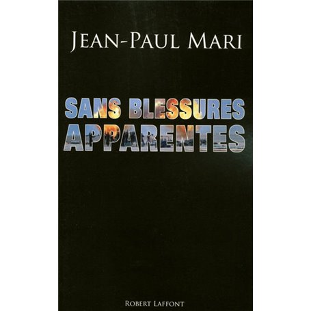 Sans blessures apparentes