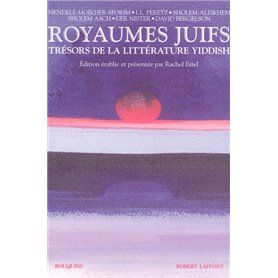 Royaumes juifs - tome 1 - Trésors de la littérature yiddish