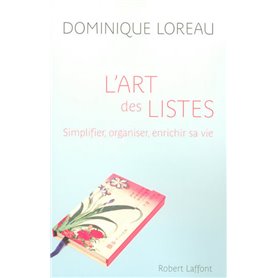 L'art des listes simplifier, organiser, enrichir sa vie