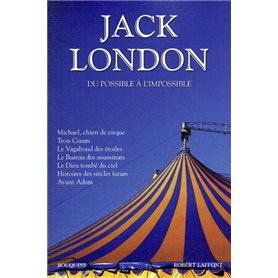 Jack London - Du possible à l'impossible - NE