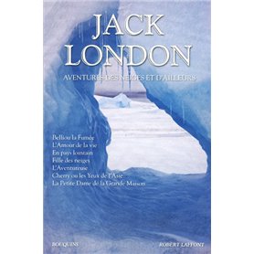 Jack London - Aventures des neiges et d'ailleurs - NE