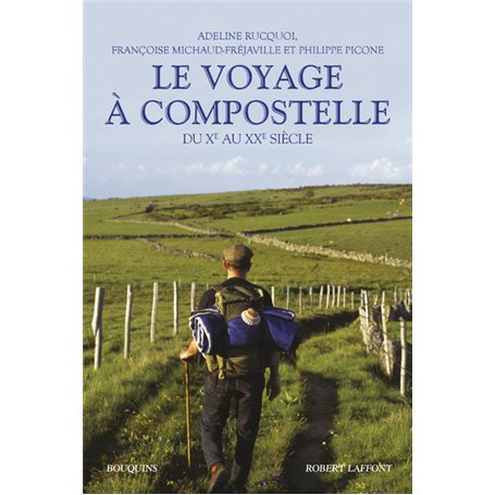 Le Voyage à Compostelle - du Xème au XXème siècle