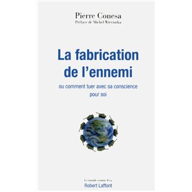 La fabrication de l'ennemi ou Comment tuer avec sa conscience pour soi