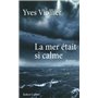 La Mer était si calme