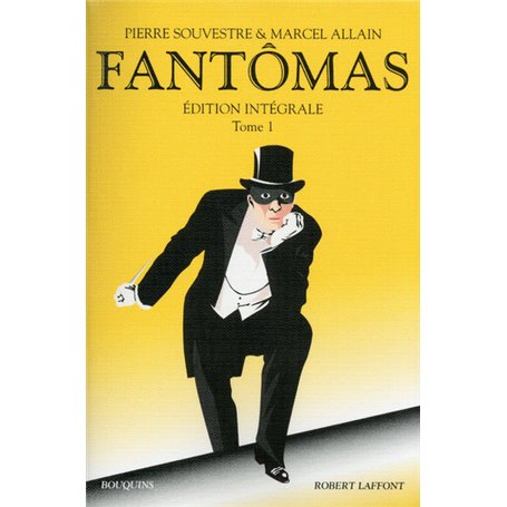 Fantômas - Edition intégrale tome 1