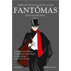 Fantômas - Edition intégrale - tome 5
