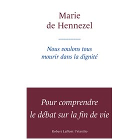 Nous voulons tous mourir dans la dignité