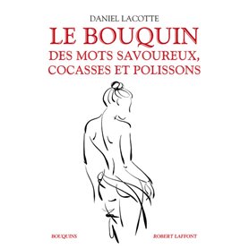 Le Bouquin des mots savoureux, cocasses et polissons