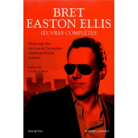 Oeuvres complètes - tome 1 - Bret Easton Ellis