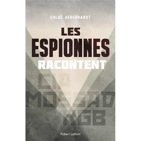 Les Espionnes racontent