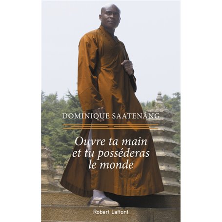 Ouvre ta main et tu posséderas le monde