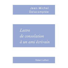 Lettre de consolation à un ami écrivain