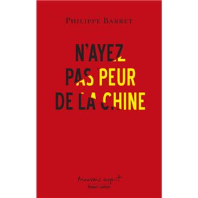 N'ayez pas peur de la Chine