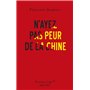 N'ayez pas peur de la Chine