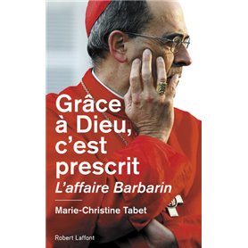 Grâce à Dieu, c'est prescrit