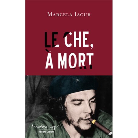 Le Che, à mort