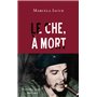 Le Che, à mort