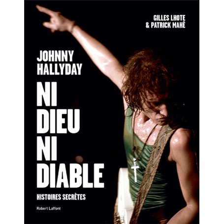 Johnny Hallyday, ni dieu ni diable