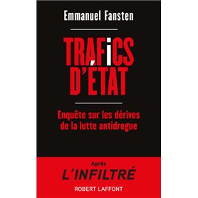 Trafics d'État - Enquête sur les dérives de la lutte antidrogue