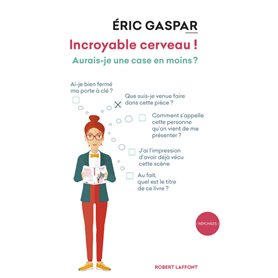 Incroyable cerveau ! - Nouvelle édition 2018