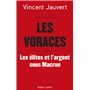 Les Voraces - Les élites et l'argent sous Macron