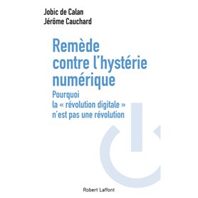 Remède contre l'hystérie numérique