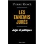 Les Ennemis jurés - Juges et politiques