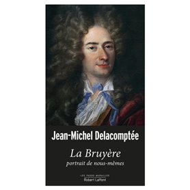 La Bruyère, portrait de nous-mêmes