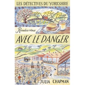 Les Détectives du Yorkshire - tome 5 Rendez-vous avec le danger - Tome 5