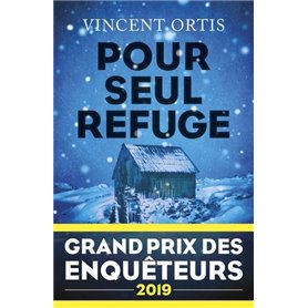 Pour seul refuge - Grand Prix des Enquêteurs 2019