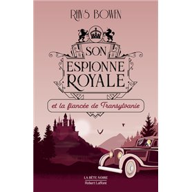 Son Espionne royale et la fiancée de Transylvanie - tome 4 - Tome 4