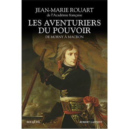 Les aventuriers du pouvoir - De Morny à Macron