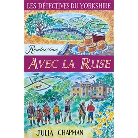 Les détectives du Yorkshire - tome 6 Rendez-vous avec la ruse