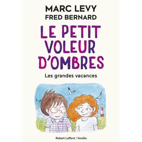 Le Petit Voleur d'ombres - tome 5 Les grandes vacances