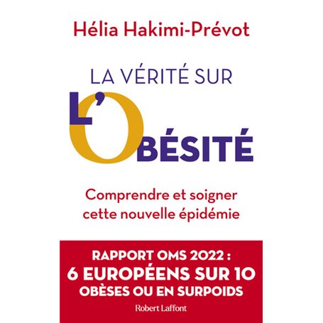 La Vérité sur l'obésité - Comprendre et soigner cette nouvelle épidémie