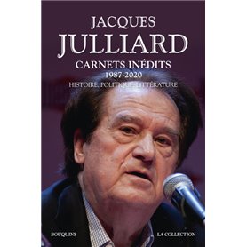 Carnets inédits - 1987-2020 - Histoire, politique, littérature