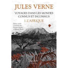 Voyages dans les mondes connus et inconnus - tome 1 L'Afrique