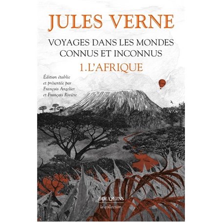 Voyages dans les mondes connus et inconnus - tome 1 L'Afrique