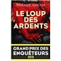 Le Loup des Ardents - Grand prix des enquêteurs 2021 - Prix Polar en séries 2022