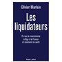 Les Liquidateurs - Ce que le macronisme inflige à la France et comment en sortir