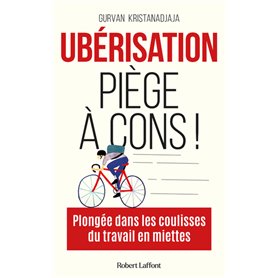 Ubérisation, piège à cons !