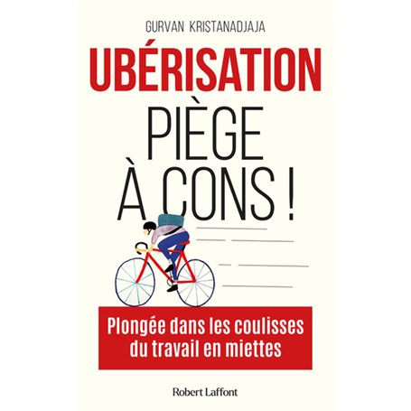 Ubérisation, piège à cons !