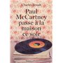 Paul McCartney passe à la maison ce soir