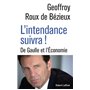 L'Intendance suivra ! - De Gaulle et l Économie