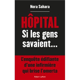 Hôpital - Si les gens savaient...